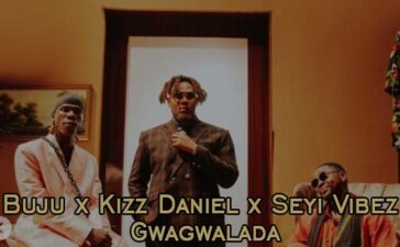 BNXN (Buju) ft. Kizz Daniel & Seyi Vibez – Gwagalada (DJ Evito Extended)