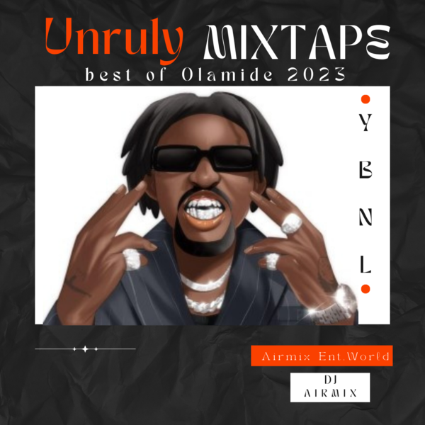 olamide unruly dj mix