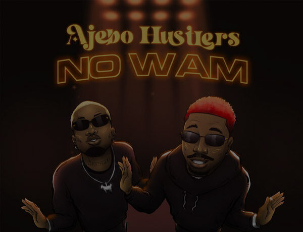 Ajebo Hustlers – No Wam (Instrumental)