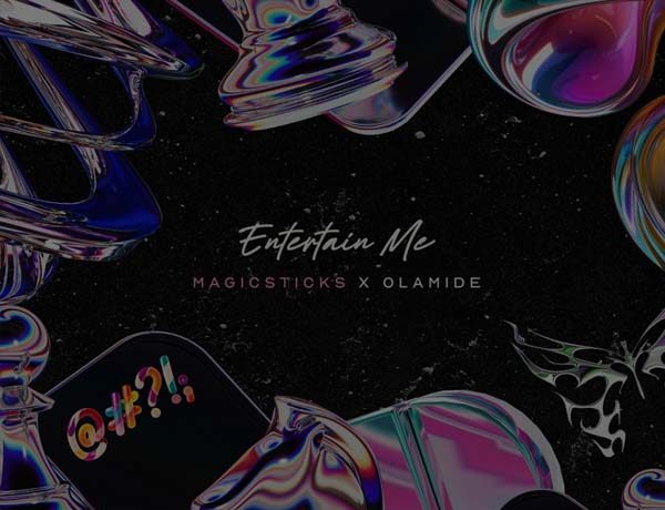 Magicsticks ft. Olamide – Entertain Me (Instrumental)