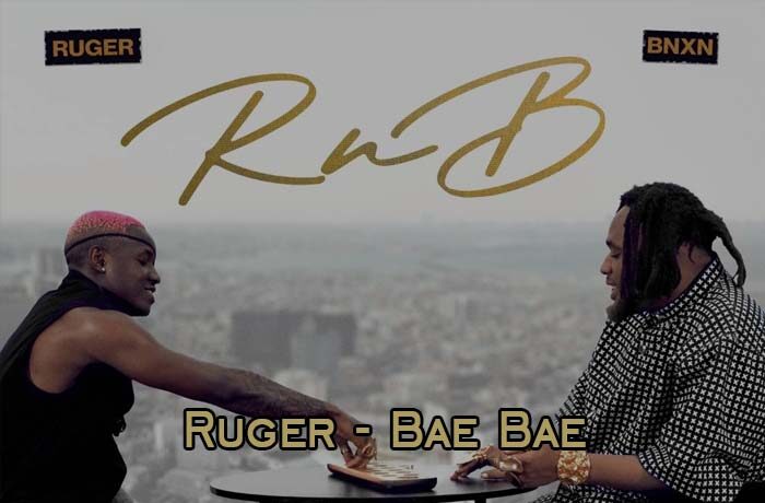 Ruger ft. BNXN – Bae Bae (DJ Evito Extended)